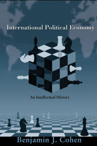 Title: International Political Economy: An Intellectual History, Author: Benjamin J. Cohen
