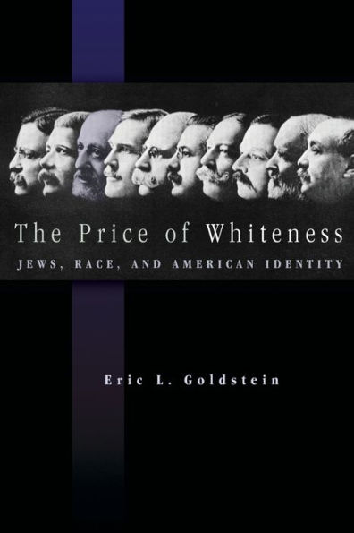 The Price of Whiteness: Jews, Race, and American Identity