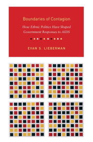 Title: Boundaries of Contagion: How Ethnic Politics Have Shaped Government Responses to AIDS, Author: Evan Lieberman