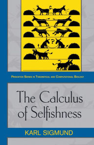 Title: The Calculus of Selfishness, Author: Karl Sigmund