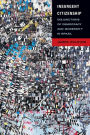 Insurgent Citizenship: Disjunctions of Democracy and Modernity in Brazil