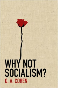 Title: Why Not Socialism?, Author: Gerald A. Cohen