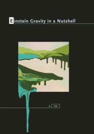 Title: Einstein Gravity in a Nutshell, Author: Anthony Zee