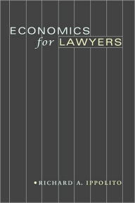 Title: Economics for Lawyers, Author: Richard A. Ippolito