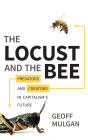 The Locust and the Bee: Predators and Creators in Capitalism's Future