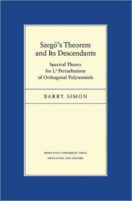 Szego's Theorem and Its Descendants: Spectral Theory for L2 Perturbations of Orthogonal Polynomials