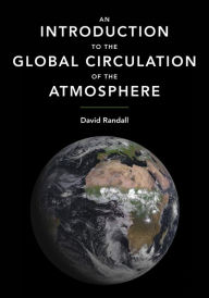 Title: An Introduction to the Global Circulation of the Atmosphere, Author: David Randall