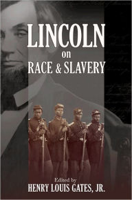Title: Lincoln on Race and Slavery, Author: Henry Louis Gates Jr.