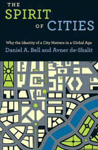 The Spirit of Cities: Why the Identity of a City Matters in a Global Age