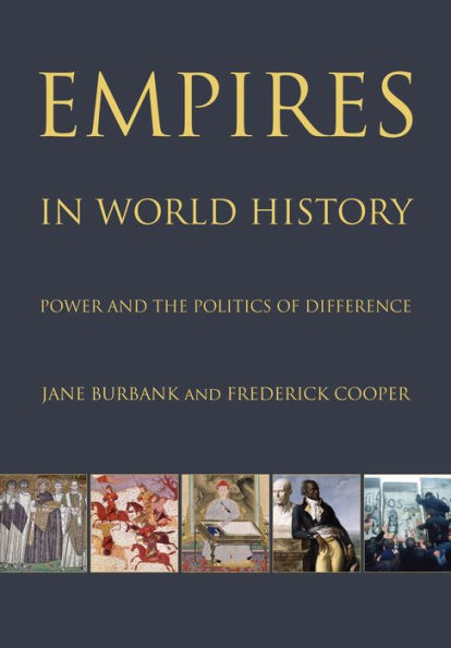 Empires in World History: Power and the Politics of Difference