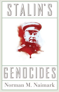 Title: Stalin's Genocides, Author: Norman M. Naimark