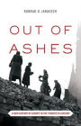 Out of Ashes: A New History of Europe in the Twentieth Century