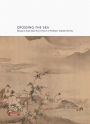 Crossing the Sea: Essays on East Asian Art in Honor of Professor Yoshiaki Shimizu