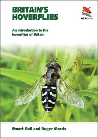Britain's Hoverflies: An Introduction to the Hoverflies of Britain