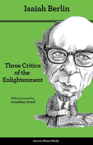 Title: Three Critics of the Enlightenment: Vico, Hamann, Herder - Second Edition, Author: Isaiah Berlin
