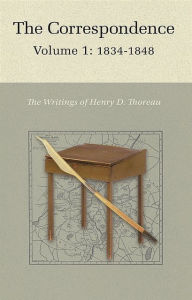 The Correspondence of Henry D. Thoreau: Volume 1: 1834 - 1848