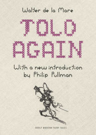 Title: Told Again: Old Tales Told Again - Updated Edition, Author: Walter de la Mare