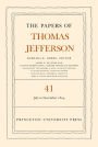 The Papers of Thomas Jefferson, Volume 41: 11 July to 15 November 1803