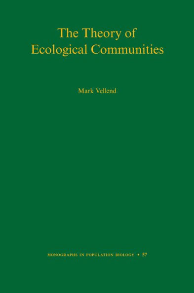 The Theory of Ecological Communities (MPB-57)