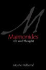 Maimonides: Life and Thought