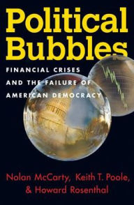 Title: Political Bubbles: Financial Crises and the Failure of American Democracy, Author: Nolan McCarty