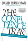 The Confidence Trap: A History of Democracy in Crisis from World War I to the Present - Updated Edition