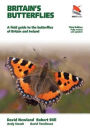 Britain's Butterflies: A Field Guide to the Butterflies of Britain and Ireland - Fully Revised and Updated Third Edition