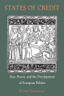 States of Credit: Size, Power, and the Development of European Polities