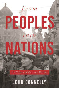 Download free textbooks online From Peoples into Nations: A History of Eastern Europe by John Connelly (English Edition) 9780691189185 DJVU CHM