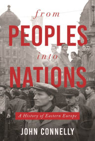 Download free ebooks for blackberry From Peoples into Nations: A History of Eastern Europe 9780691189185 in English by John Connelly ePub