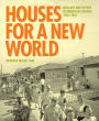 Houses for a New World: Builders and Buyers in American Suburbs, 1945-1965