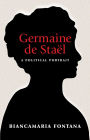 Germaine de Staël: A Political Portrait