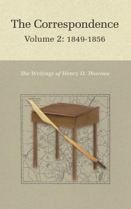 Title: The Correspondence of Henry D. Thoreau: Volume 2: 1849-1856, Author: Henry David Thoreau