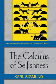 Title: The Calculus of Selfishness, Author: Karl Sigmund