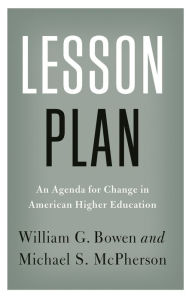 Title: Lesson Plan: An Agenda for Change in American Higher Education, Author: William G. Bowen