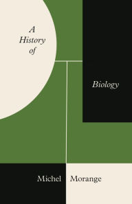 Title: A History of Biology, Author: Michel Morange