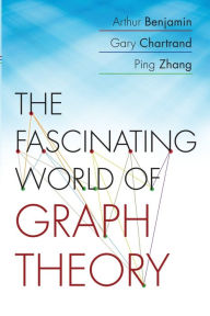 Title: The Fascinating World of Graph Theory, Author: Arthur Benjamin