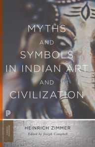 Title: Myths and Symbols in Indian Art and Civilization, Author: Heinrich Zimmer