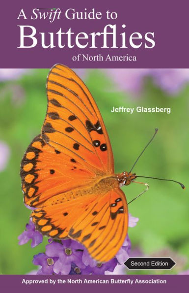 A Swift Guide to Butterflies of North America: Second Edition