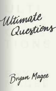 Title: Ultimate Questions, Author: Bryan Magee