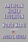 American Higher Education since World War II: A History