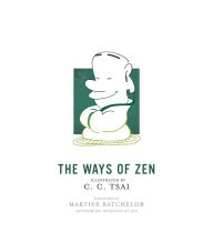 Title: The Ways of Zen, Author: C. C. Tsai