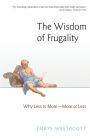 The Wisdom of Frugality: Why Less Is More - More or Less