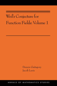 Title: Weil's Conjecture for Function Fields: Volume I (AMS-199), Author: Dennis Gaitsgory