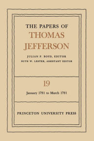 Title: The Papers of Thomas Jefferson, Volume 19: January 1791 to March 1791, Author: Thomas Jefferson