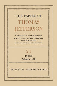 Title: The Papers of Thomas Jefferson, Volume 21: Index, Vols. 1-20, Author: Thomas Jefferson