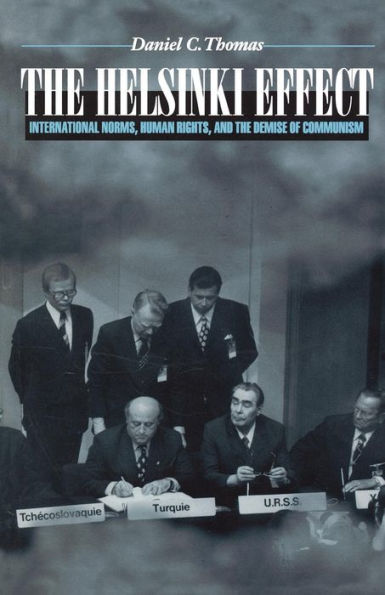 The Helsinki Effect: International Norms, Human Rights, and the Demise of Communism
