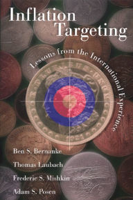 Title: Inflation Targeting: Lessons from the International Experience, Author: Ben S. Bernanke