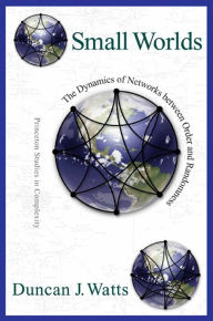 Title: Small Worlds: The Dynamics of Networks between Order and Randomness, Author: Duncan J. Watts