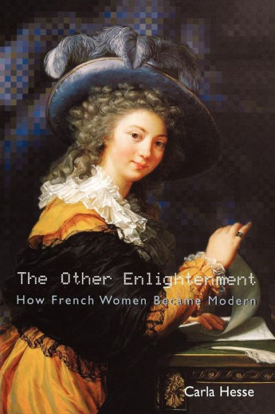 The Other Enlightenment: How French Women Became Modern